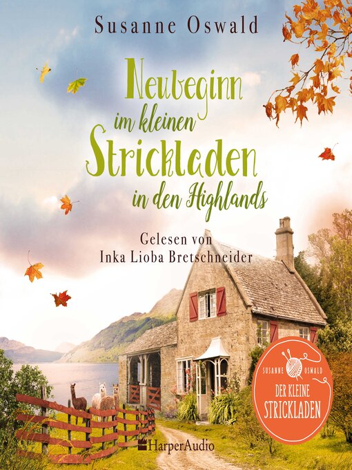 Title details for Neubeginn im kleinen Strickladen in den Highlands (ungekürzt) by Susanne Oswald - Available